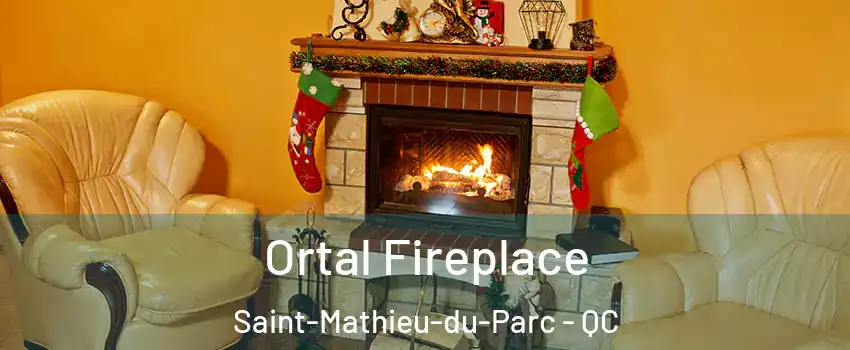  Ortal Fireplace Saint-Mathieu-du-Parc - QC