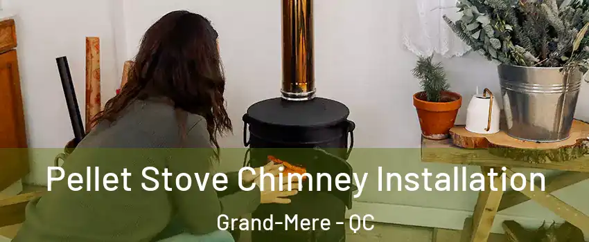  Pellet Stove Chimney Installation Grand-Mere - QC