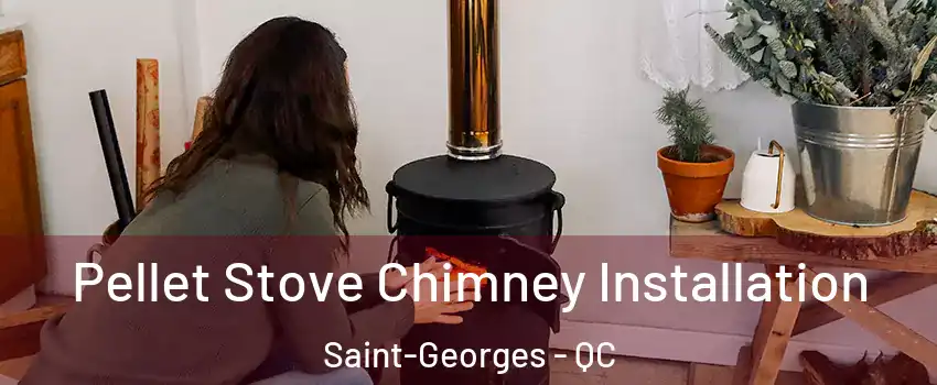  Pellet Stove Chimney Installation Saint-Georges - QC