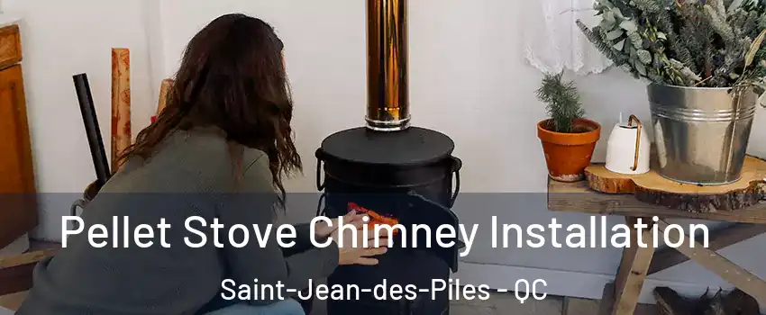  Pellet Stove Chimney Installation Saint-Jean-des-Piles - QC