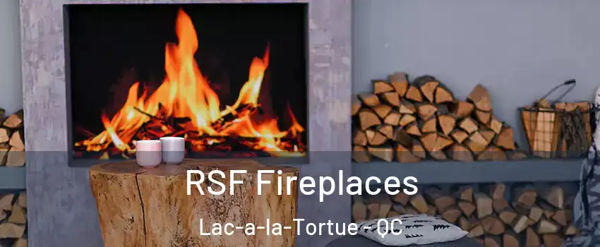  RSF Fireplaces Lac-a-la-Tortue - QC