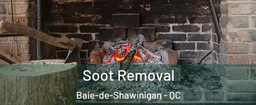  Soot Removal Baie-de-Shawinigan - QC