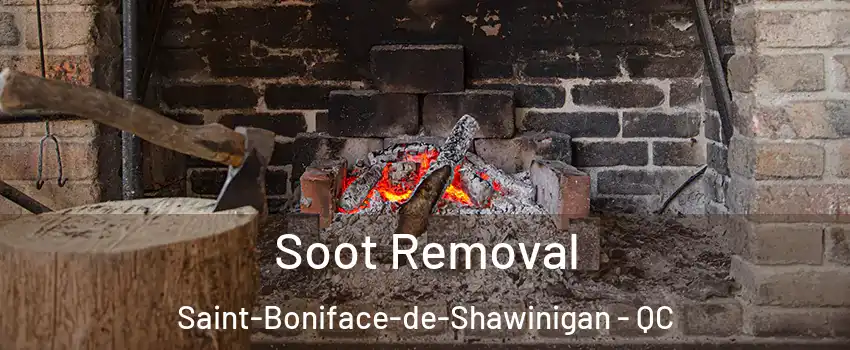  Soot Removal Saint-Boniface-de-Shawinigan - QC
