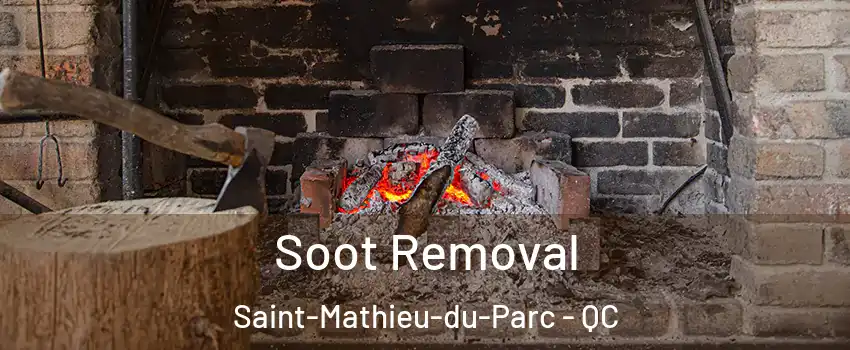  Soot Removal Saint-Mathieu-du-Parc - QC