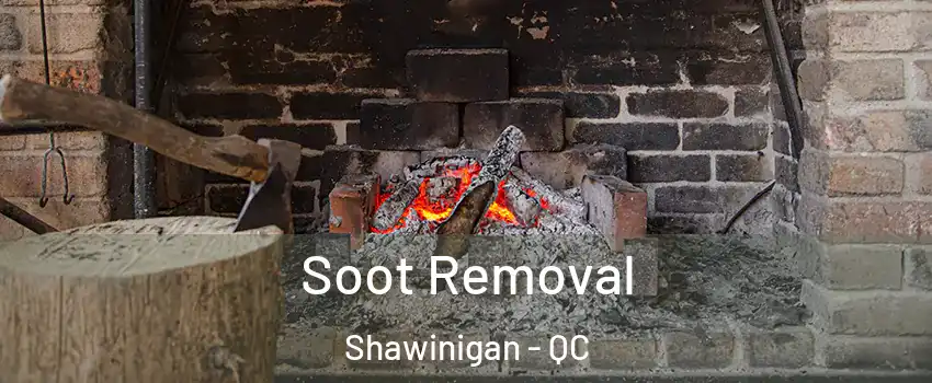  Soot Removal Shawinigan - QC