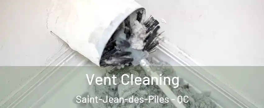  Vent Cleaning Saint-Jean-des-Piles - QC