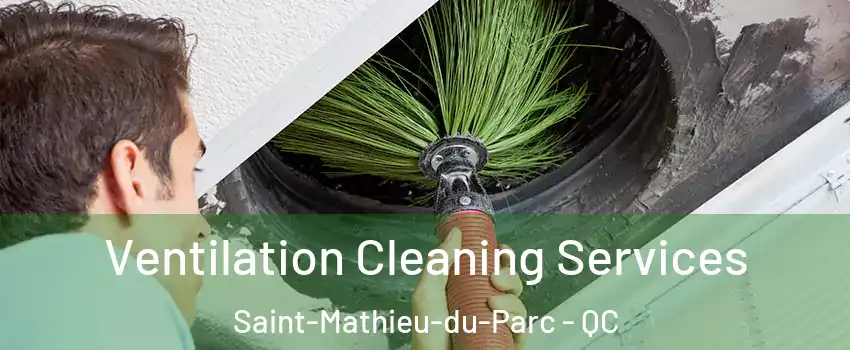  Ventilation Cleaning Services Saint-Mathieu-du-Parc - QC