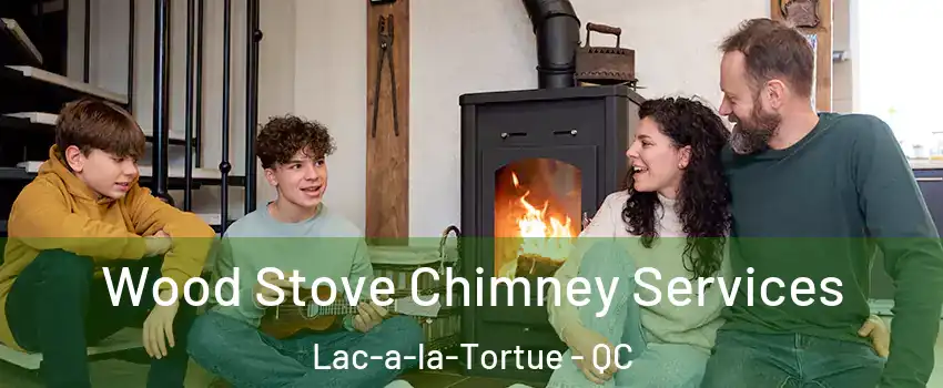  Wood Stove Chimney Services Lac-a-la-Tortue - QC